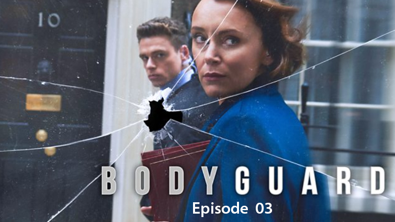 Bodyguard - Ep.03